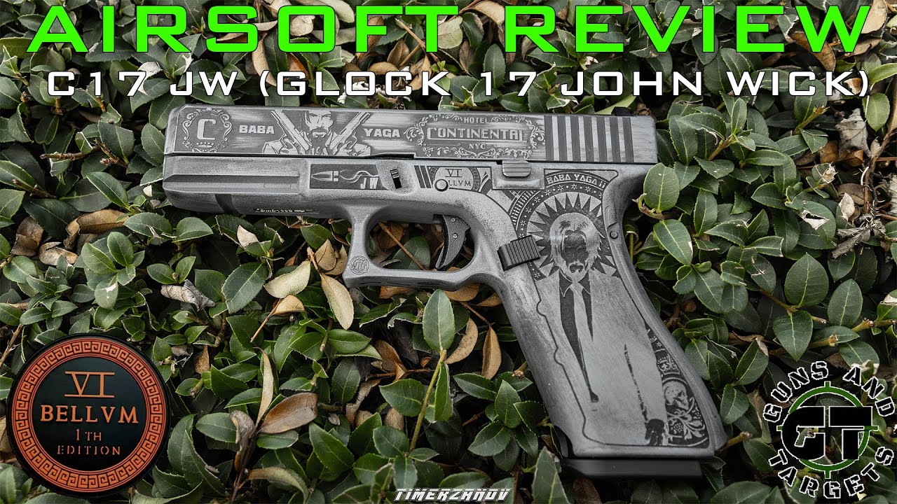 Airsoft Review #188 VI BELLUM C17 JW (GLOCK 17 Custom John Wick) GBB (GUNS AND TARGETS) [FR]