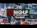 Teaser - Mashup of ROY by Kiran Kamath- Tu Hai Ki Nahi