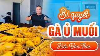[FEEDBACK] Chia sẻ bí quyết làm gà ủ muối Kiều Văn Thái