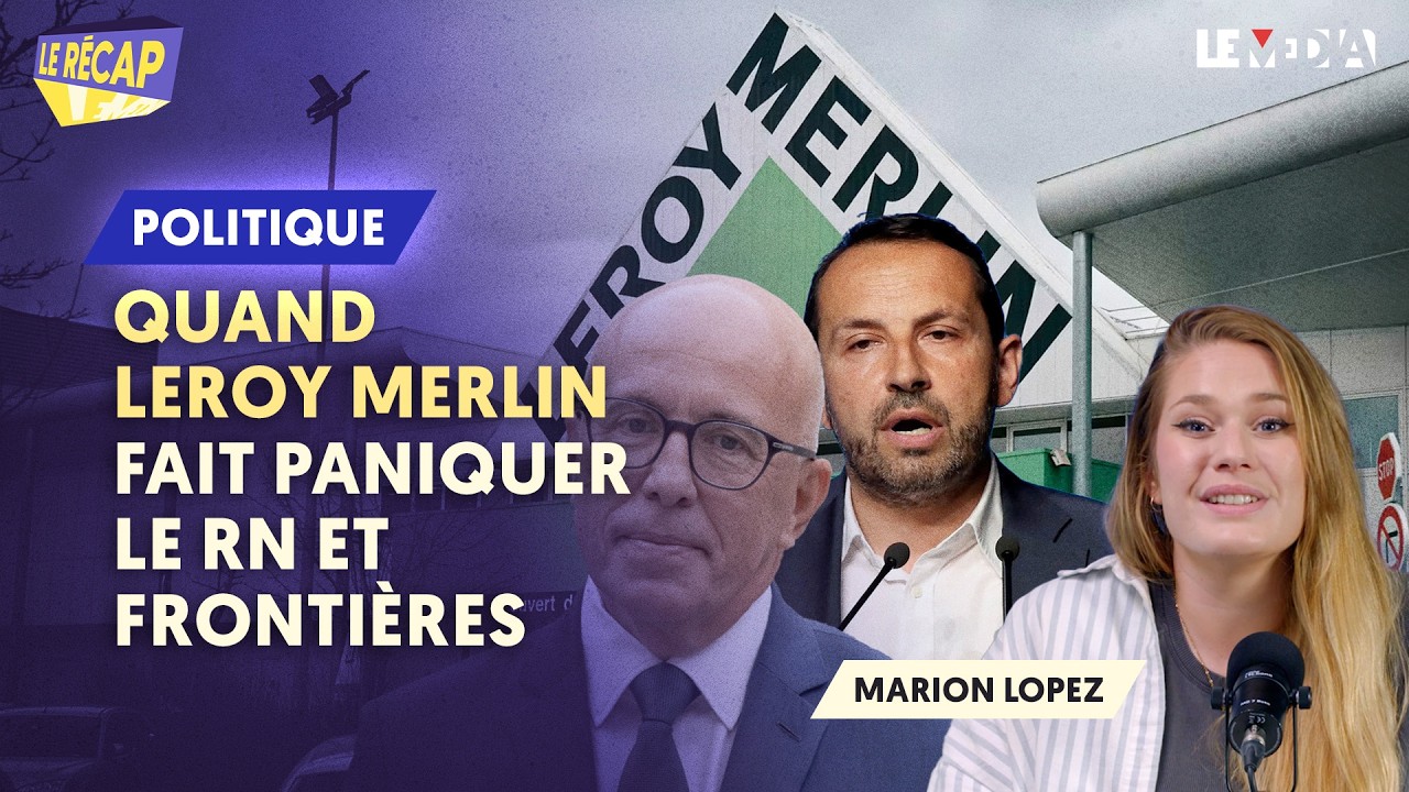 QUAND LEROY MERLIN FAIT PANIQUER LE RN ET FRONTIÈRES