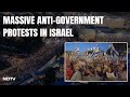 Israel Protests | Israelis March Against Netanyahu In Mass Protest