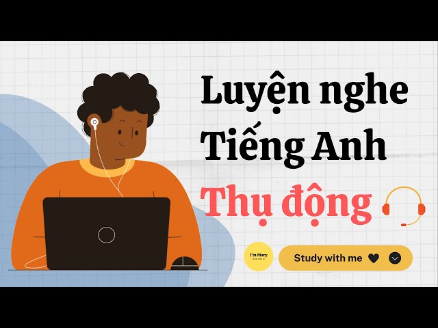 Luyện nghe tiếng Anh thụ động-IELTS | Study with me - I'm Mary