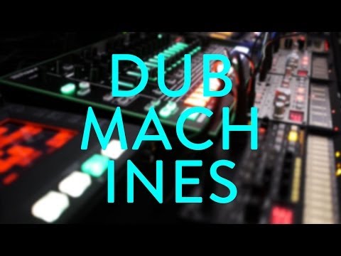 Dub Machines