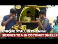 Viral video: This stall in Chennai serves Tea, Coffee in Coconut shell
