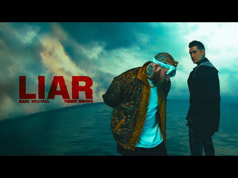 Karl Michael - Liar (with Teddy Swims) - Official Music Video
