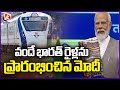 PM Modi Inaugurates New Vande Bharat Trains | V6 News