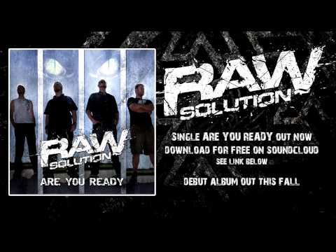 Raw Solution - Are You Ready (Single 2013) *FREE DOWNLOAD!*