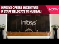 Infosys Offers Up To Rs 8 Lakh Incentive To Employees Willing To Move To Hubbali Campus