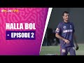 Halla Bol Ep.2: Rajasthans win over Lucknow & Behind the Scenes with the Royals | Full Episode