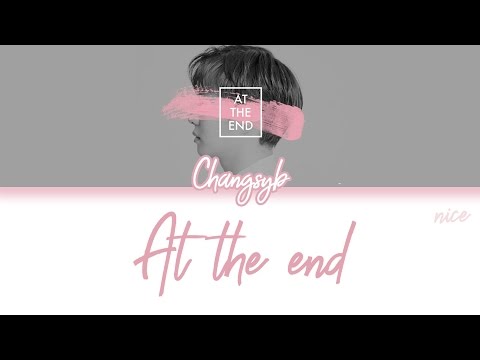 LEE CHANGSUB (이창섭) (BTOB) - AT THE END Lyrics (ENG/ROM/HAN)