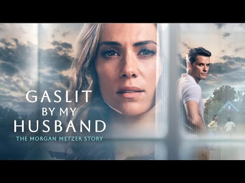 Gaslit by My Husband: The Morgan Metzer Story'