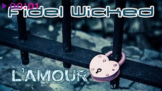Fidel Wicked — L’amour | Official Audio | 2021