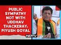 Lok Sabha Elections 2024 | Piyush Goyal To NDTV: Theres Only 1 Sena And Thats Shinde Sena