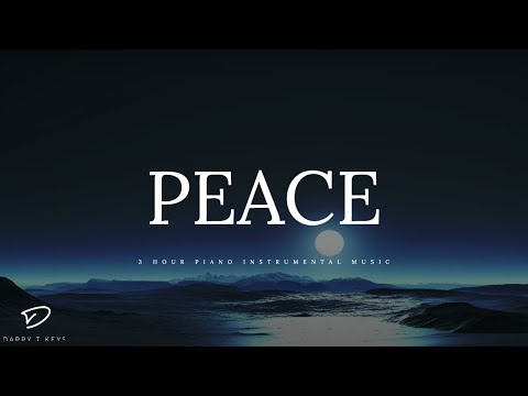 PEACE - 3 Hour Piano Music | Peaceful Music | Meditation Music | Relaxation Music | Soft Music