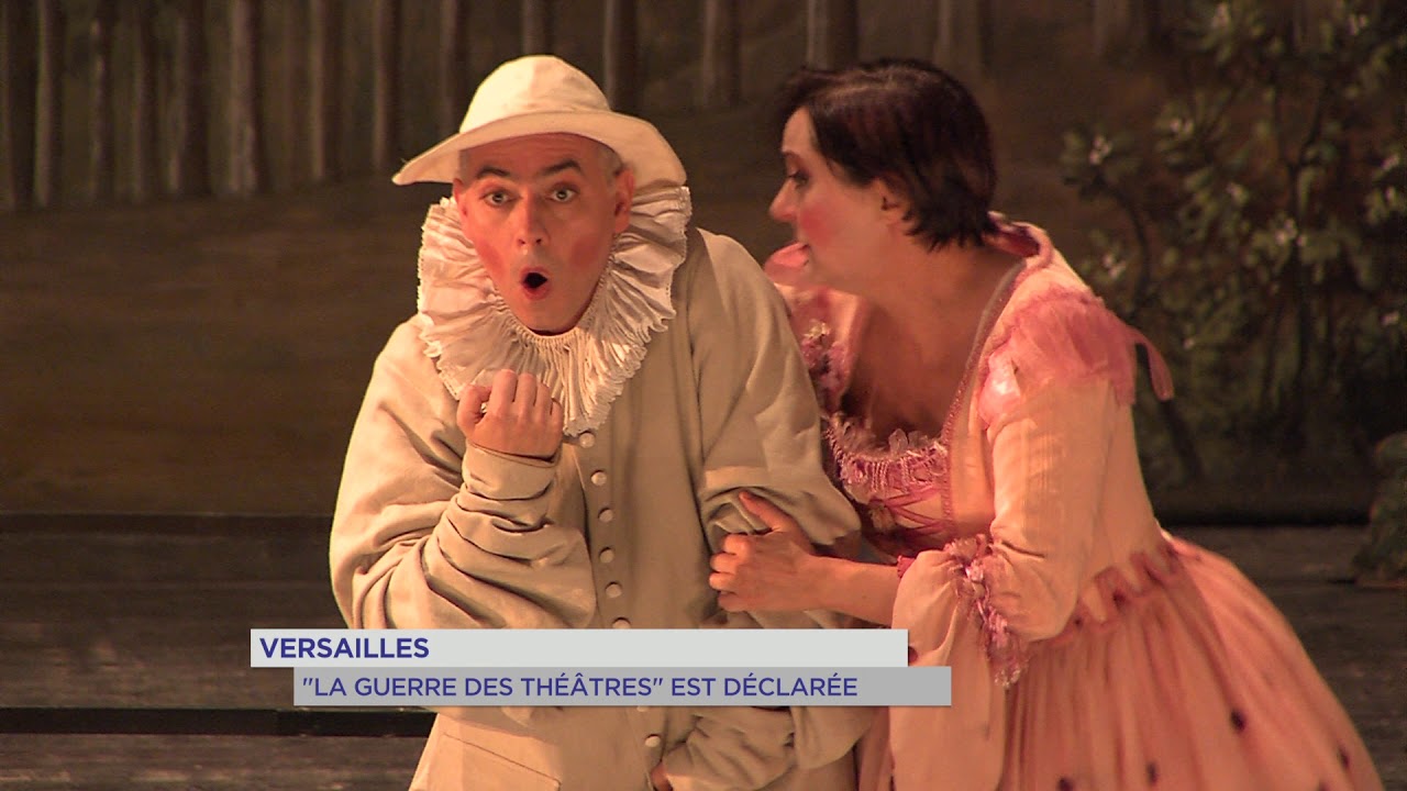 Versailles : “La guerre des théâtres’ est déclarée