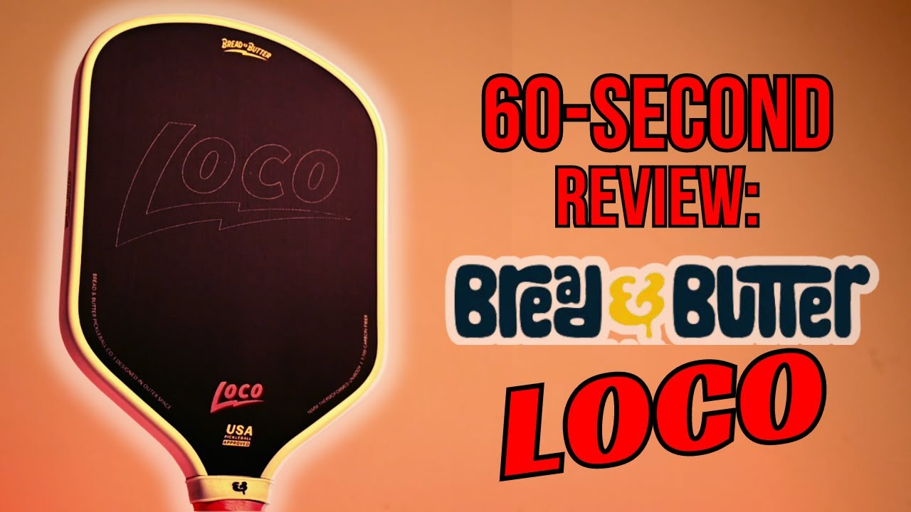 Bread and Butter Loco Review | 60-Second Pickleball Paddle Review