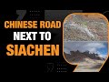 China builds illegal road near Siachen in Pakistan Occupied Kashmir
