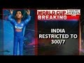 HLT : World Cup: India set target of 301 runs for Pakistan