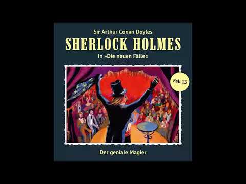 Sherlock Holmes - Die neuen Fälle, Fall 13: Der geniale Magier (Komplettes Hörspiel)