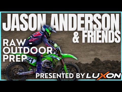 Jason Anderson & Friends - Pro Motocross Prep
