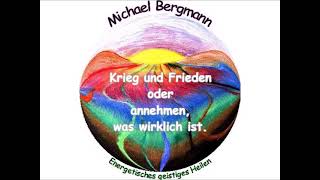 Krieg und Frieden oder annehmen, was wirklich ist. (Hören)