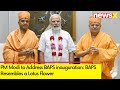 PM Modi To Address Baps Inauguration | BAPS Resembles A Lotus Flower  | NewsX