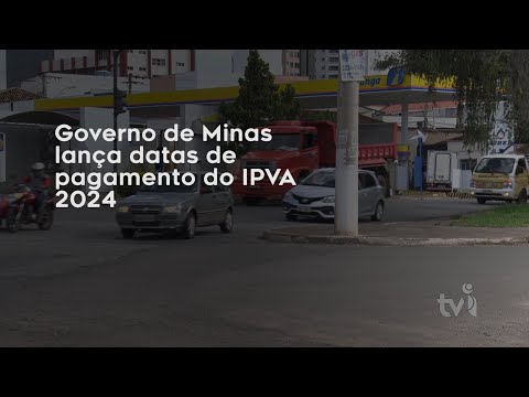 Vídeo: Governo de Minas lança datas de pagamento do IPVA 2024