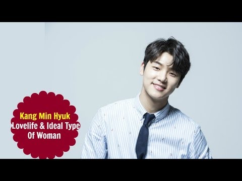 Kang Min Hyuk (CNBlue) - Love Life & Ideal Type Of Woman