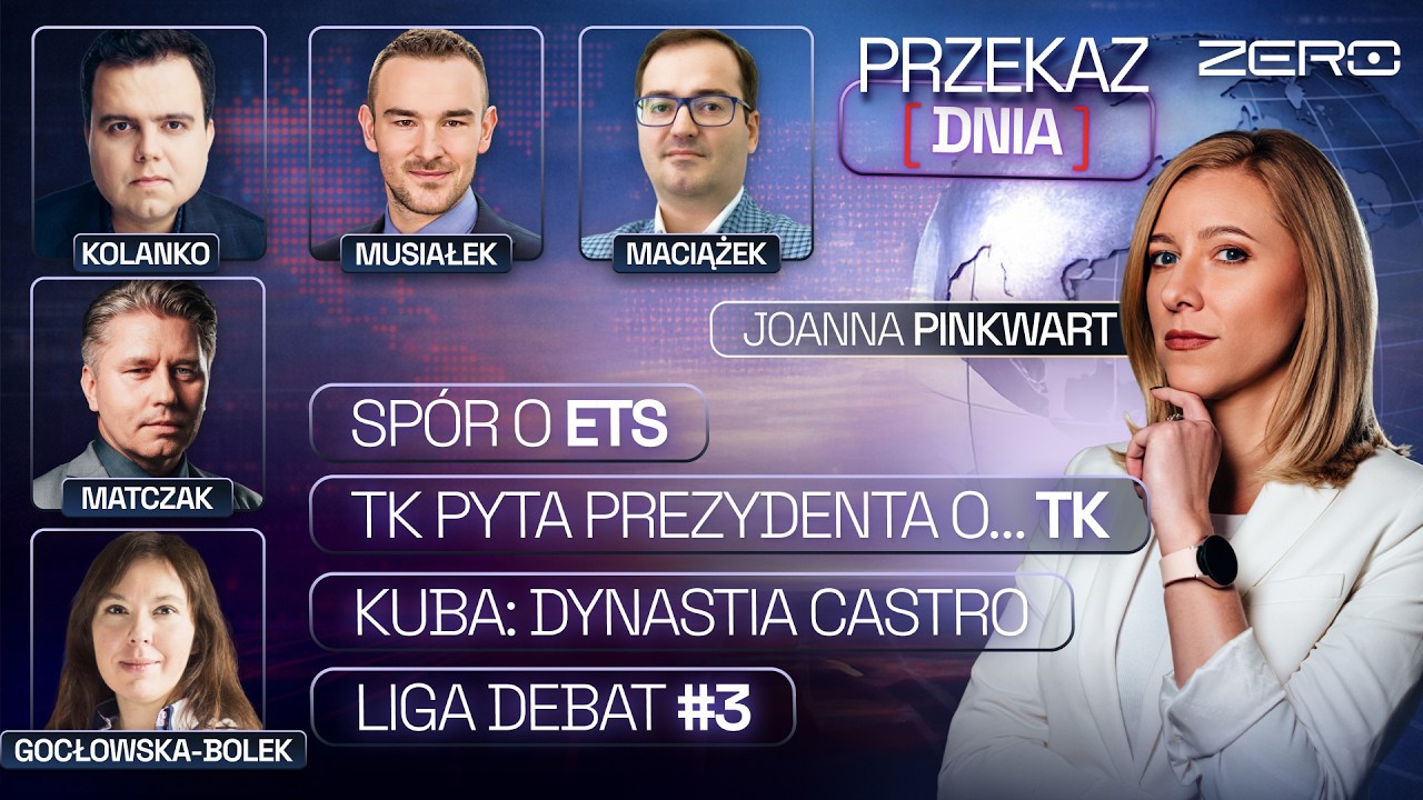 PRZEKAZ DNIA - SPÓR O ETS, TK PYTA PREZYDENTA O ... TK, KUBA: DYNASTIA CASTRO, LIGA DEBAT 3