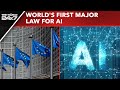 EU Law On AI | EU Council Approves Worlds First Major Artificial Intelligence Law