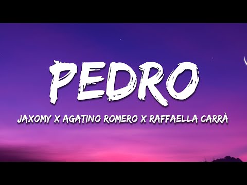 Jaxomy, Agatino Romero, Raffaella Carrà - PEDRO (Lyrics)