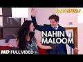 Total Siyapaa | Nahin Maloom | Full Video Song | Ali Zafar, Yami Gautam