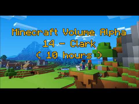 C418 - Clark ( Minecraft Volume Alpha - 14 ) ( Calm 2 ) ( 10 hours )