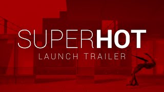 SUPERHOT - Megjelenés Trailer