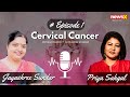What is Cervical Cancer ? | Priyascorner Ft. Jayashree Sundar | Priyascorner Podcast | NewsX