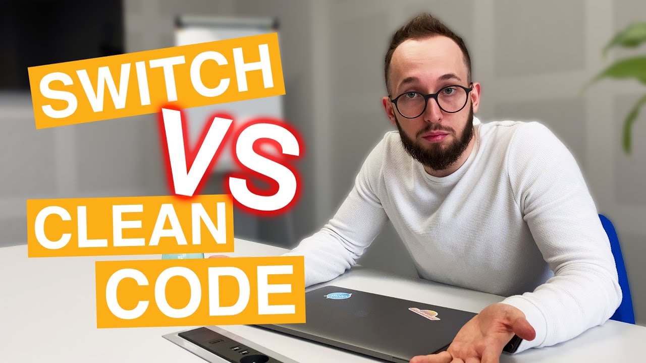 SWITCH vs. CLEAN CODE