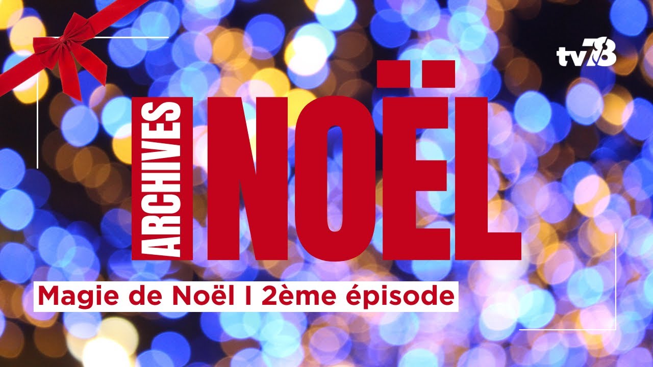 Magie de Noël dans les Yvelines I 2ème épisode