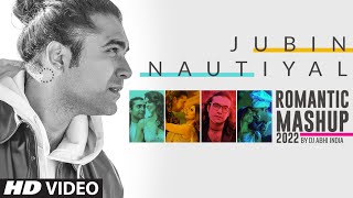Jubin Nautiyal Romantic Songs Mashup Remix Ft DJ Abhi India
