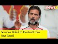 Sources: Rahul to Contest From Rae Bareli |  Priyanka to Not Contest Polls | NewsX