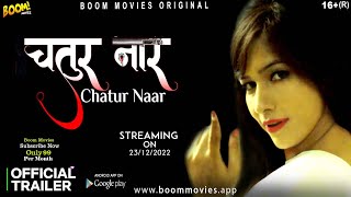 CHATUR NAAR (2022) BOOM MOVIES Hindi Web Series Trailer