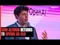 New Twist In OpenAI Saga: Sam Altman Back Returns As CEO