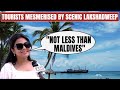 Lakshadweep-Maldives Row |Not Less Than Maldives: Tourists Mesmerised By The Beauty Of Lakshadweep