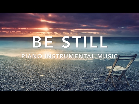 BE STILL - 1 Hour Peaceful & Relaxing Music | Christian Meditation Music | Prayer & Worship Music