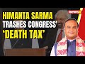 Cong Will Loot What Weve Earned? | Himanta Sarma Exclusive On Death Tax | NewsX