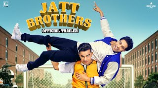 Jatt Brothers Punjabi Movie Trailer Video HD