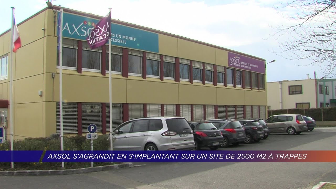 Yvelines | Axsol s’agrandit en s’implantant sur un site de 2500 m2 à Trappes