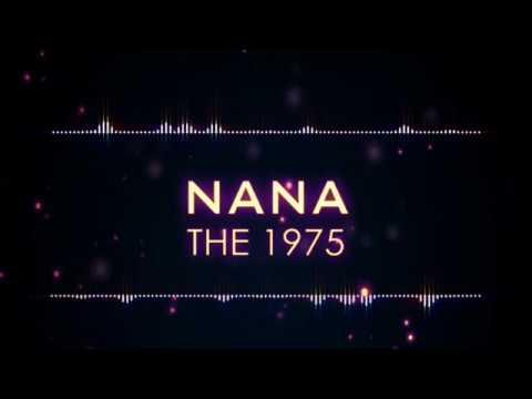 The 1975 - Nana (Lyrics)