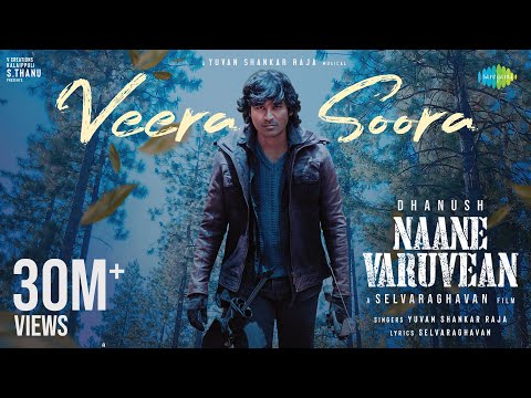 Upload mp3 to YouTube and audio cutter for Veera Soora - Lyric Video | Naane Varuvean | Dhanush | Selvaraghavan | Yuvan Shankar Raja download from Youtube