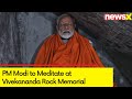 PM Modi to Meditate at Vivekananda Rock Memorial | Opp files Complain to EC | NewsX