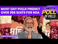 Exit Polls Numbers 2024 | Most Exit Polls Predict Over 350 Seats For BJP-Led NDA